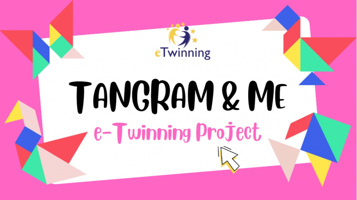 Tangram and Me e-Twinning Projemiz