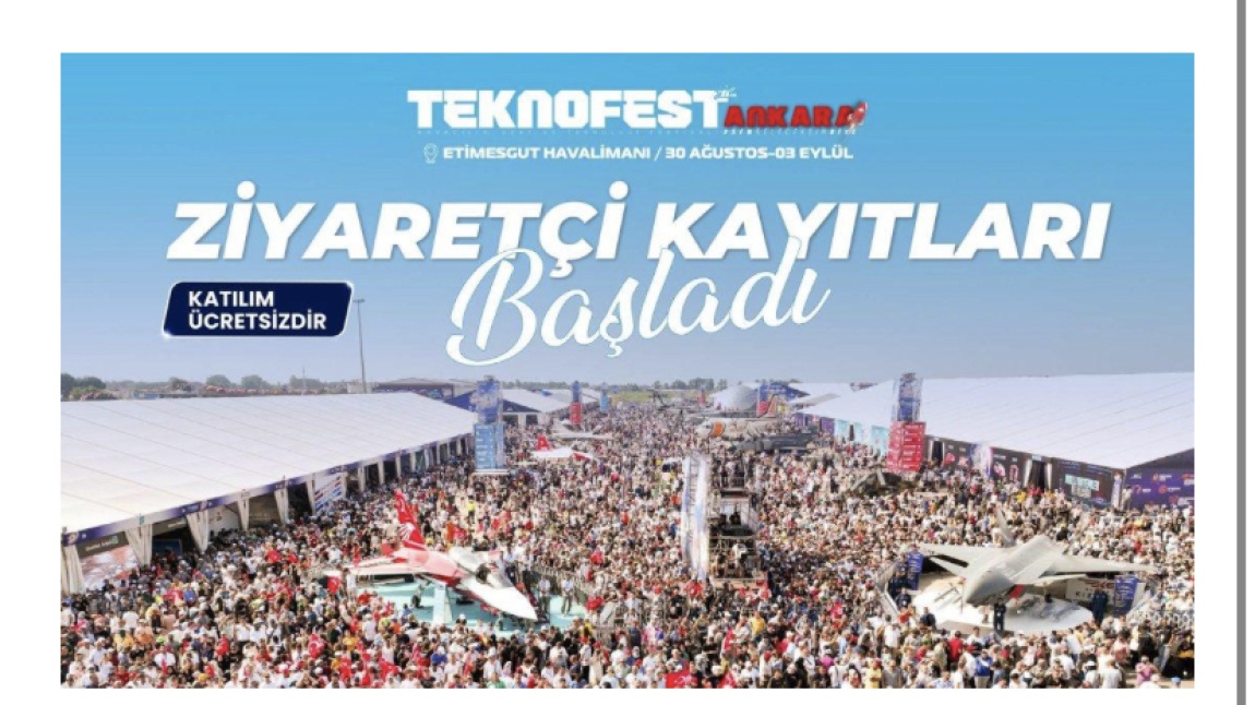TEKNOFEST Ankara için ziyaretçi kayıtları başladı